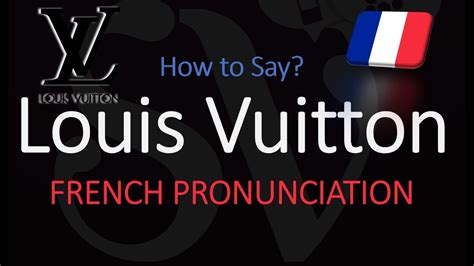 louis vuitton pronunciation|spelling of louis vuitton.